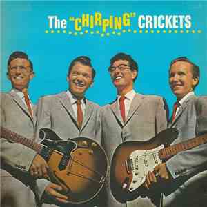 Buddy Holly, The Crickets  - The "Chirping" Crickets