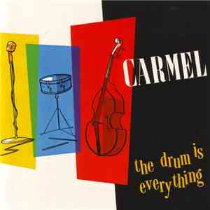 Carmel  - The Drum Is Everything