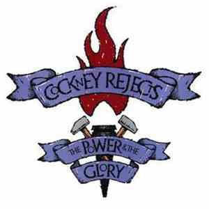 Cockney Rejects - The Power & The Glory
