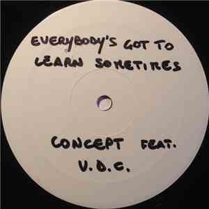 Concept  featuring V.D.C. - Everybody's Got To Learn Sometimes