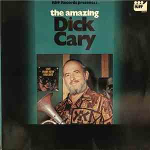 Dick Cary - The Amazing Dick Cary
