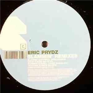 Eric Prydz - Slammin' Remixes