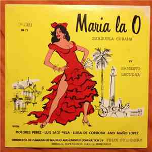 Ernesto Lecuona, Gustavo Sanchez Galarraga - María La O