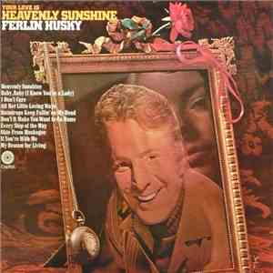 Ferlin Husky - Your Love Is Heavenly Sunshine