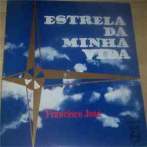 Francisco José - Estrela Da Minha Vida