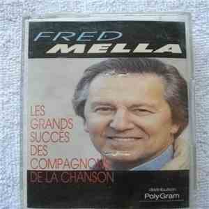Fred Mella - Les Grands Succés Des Compagnons De La Chanson