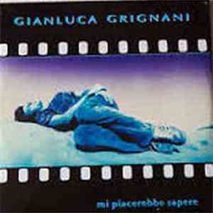 Gianluca Grignani - Mi Piacerebbe Sapere