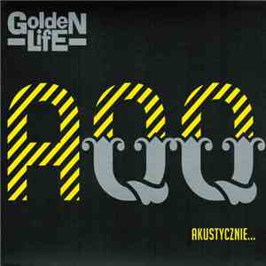 Golden Life - Aqq