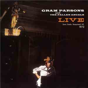 Gram Parsons & The Fallen Angels - Live 1973