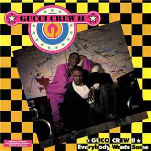 Gucci Crew II - Everybody Wants Some