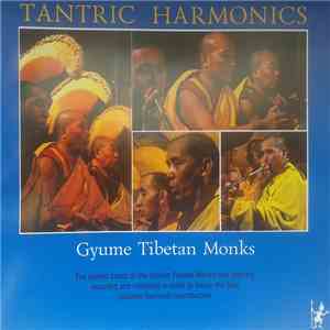 Gyume Tibetan Monks - Tantric Harmonics