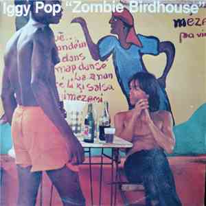 Iggy Pop - Zombie Birdhouse