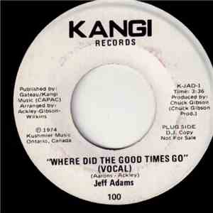 Jeff Adams  - Where Did The Good Times Go