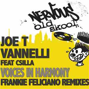 Joe T. Vannelli Feat. Csilla - Voices In Harmony (Frankie Feliciano Remixes)