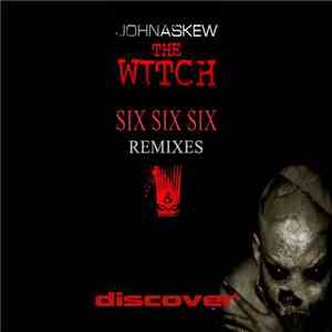 John Askew - The Witch (Six Six Six Remixes)