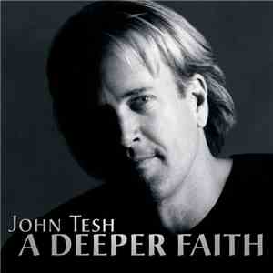 John Tesh - A Deeper Faith
