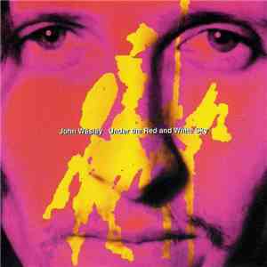 John Wesley  - Under The Red & White Sky