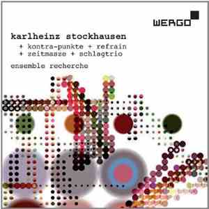 Karlheinz Stockhausen, ensemble recherche - Kontra-Punkte / Refrain / Zeitmasze / Schlagtrio