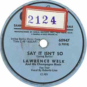Lawrence Welk And His Champagne Music - Say It Isn't So / Minnie The Mermaid