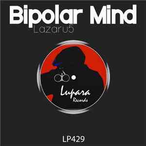 Lazaru5 - Bipolar Mind