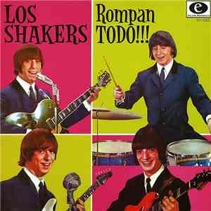 Los Shakers - Rompan Todo!!!