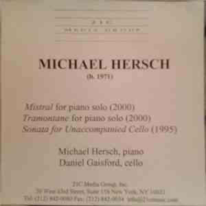 Michael Hersch - Mistral / Tramontane / Sonata For Unaccompanied Cello