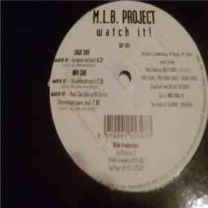 M.L.B. Project - Watch It!