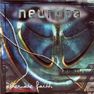 Neuropa - Alternate Faith - The Mixes
