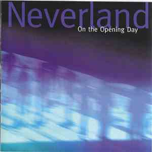 Neverland  - On The Opening Day