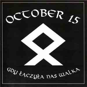 October 15 - Gdy Łączyła Nas Walka