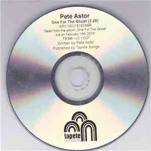 Pete Astor - One For The Ghost