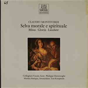 Philippe Herreweghe, Collegium Vocale, Ton Koopman, Musica Antiqua Amsterdam, Claudio Monteverdi - Selva Morale E Spirituale - Missa - Gloria - Laudate