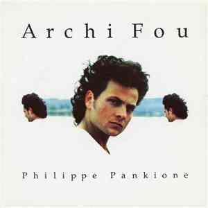 Philippe Pankione - Archi Fou