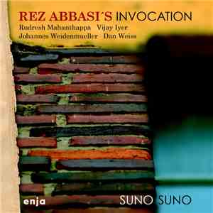 Rez Abbasi's Invocation - Suno Suno