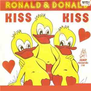 Ronald And Donald - Kiss Kiss