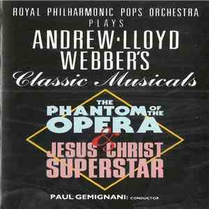 Royal Philharmonic Pops Orchestra Plays Andrew Lloyd Webber - The Phantom Of The Opera & Jesus Christ Superstar
