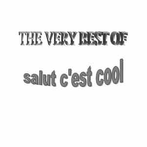 Salut C'Est Cool - Le Very Best Of