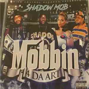 Shadow Mob - Mobbin 4 Da Art