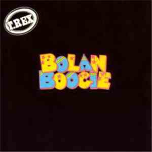 T. Rex - Bolan Boogie