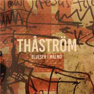 Thåström - Bluesen i Malmö
