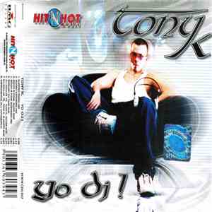 Tony K. - Yo DJ!
