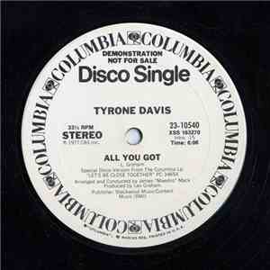 Tyrone Davis - All You Got