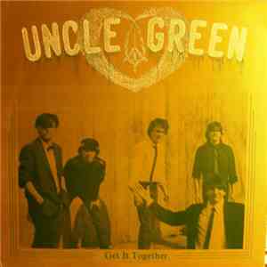 Uncle Green - Get It Together