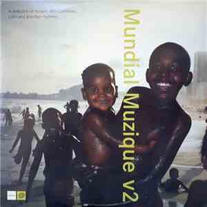 Various - Mundial Muzique V2 (A Selection Of Moden Afro-Carribean, Latin And Brazilian Rhythms)