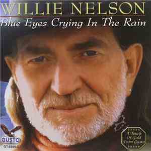 Willie Nelson - Blue Eyes Crying In The Rain