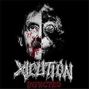 Xicution - Infected