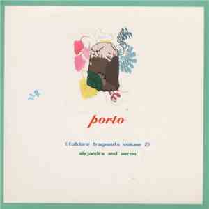 Alejandra And Aeron - Porto (Folklore Fragments Volume Two)