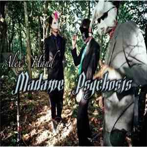 Alex's Hand - Madame Psychosis
