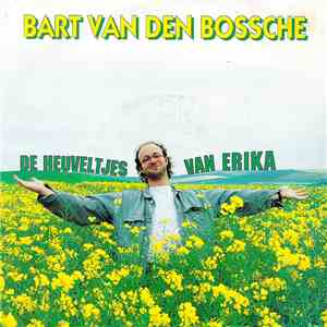 Bart Van Den Bossche - De Heuveltjes Van Erika