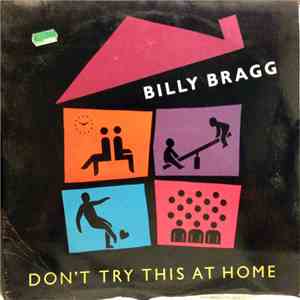 Billy Bragg - Don't Try This At Home